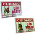 Placas de Advertência - Cuidado Cão Bravo